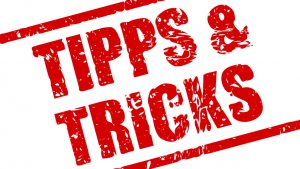 Tipps und Tricks