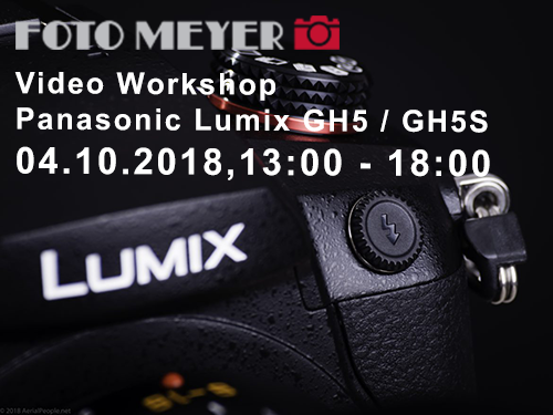 Foto Meyer Berlin – Video Workshop mit der Panasonic Lumix GH5 / GH5S